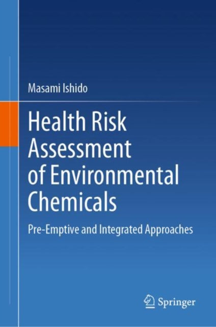 Book cover of: Health Risk Assessment of Environmental Chemicals. By: Masami Ishido