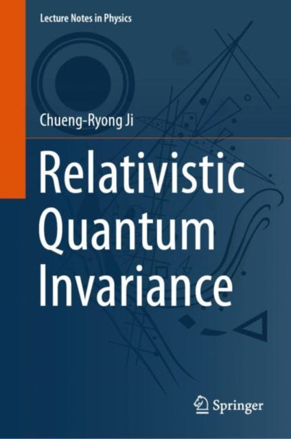 Book cover of: Relativistic Quantum Invariance. By: Chueng-Ryong Ji