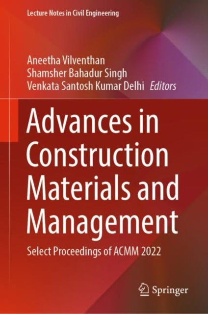 Book cover of: Advances in Construction Materials and Management. By: Aneetha Vilventhan