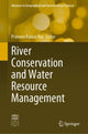 Book cover of: River Conservation and Water Resource Management. By: Praveen Kumar Rai
