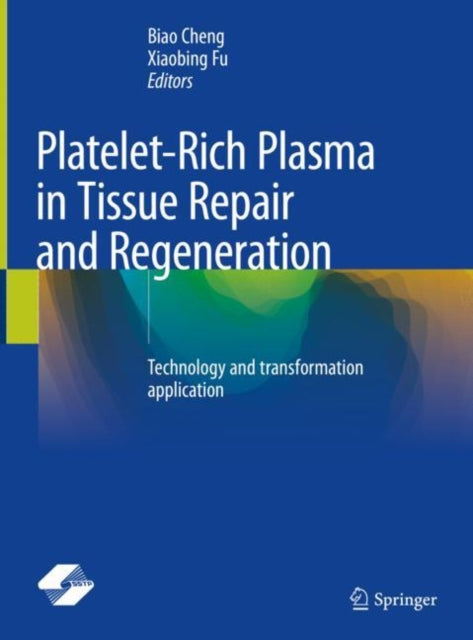 Book cover of: Platelet-Rich Plasma in Tissue Repair and Regeneration. By: Biao Cheng
