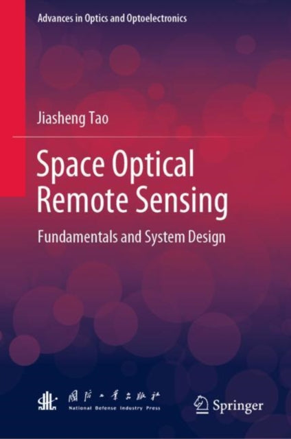 Book cover of: Space Optical Remote Sensing. By: Jiasheng Tao
