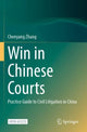 Book cover of: Win in Chinese Courts. By: Chenyang Zhang