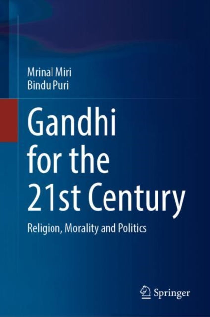 Book cover of: Gandhi for the 21st Century. By: Mrinal Miri
