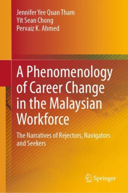 Book cover of: Phenomenology of Career Change in the Malaysian Workforce. By: Jennifer Yee Quan Tham