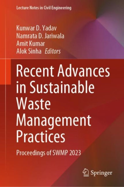 Book cover of: Recent Advances in Sustainable Waste Management Practices. By: Kunwar D. Yadav