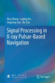 Book cover of: Signal Processing in X-ray Pulsar-Based Navigation. By: Hua Zhang