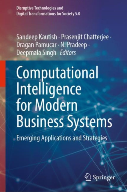 Book cover of: Computational Intelligence for Modern Business Systems. By: Sandeep Kautish