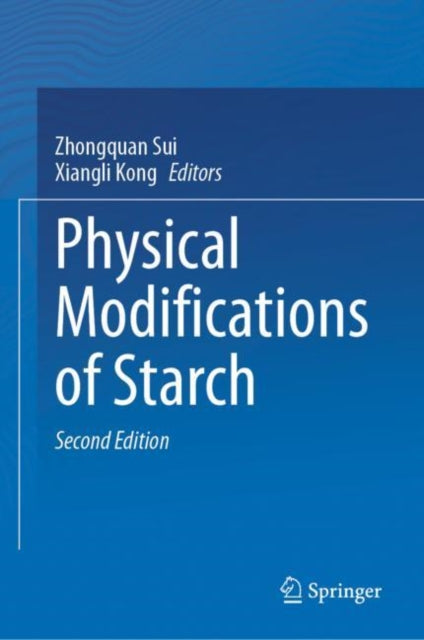 Book cover of: Physical Modifications of Starch. By: Zhongquan Sui