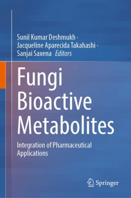 Book cover of: Fungi Bioactive Metabolites. By: Sunil Kumar Deshmukh
