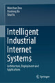 Book cover of: Intelligent Industrial Internet Systems. By: Wanchun Dou