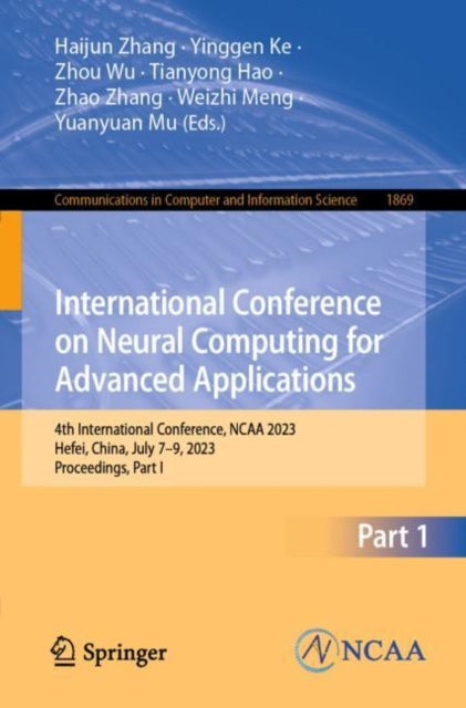 Book cover of: International Conference on Neural Computing for Advanced Applications. By: Haijun Zhang