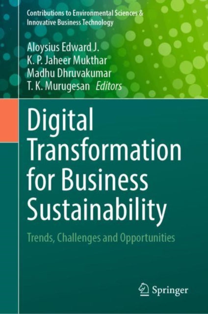 Book cover of: Digital Transformation for Business Sustainability. By: Aloysius Edward J