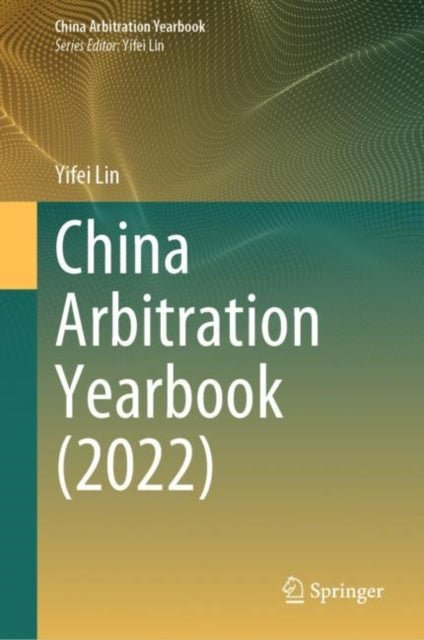 Book cover of: China Arbitration Yearbook (2022). By: Yifei Lin