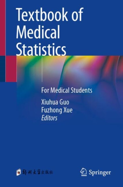 Book cover of: Textbook of Medical Statistics. By: Xiuhua Guo