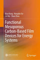 Book cover of: Functional Mesoporous Carbon-Based Film Devices for Energy Systems. By: Biao Kong