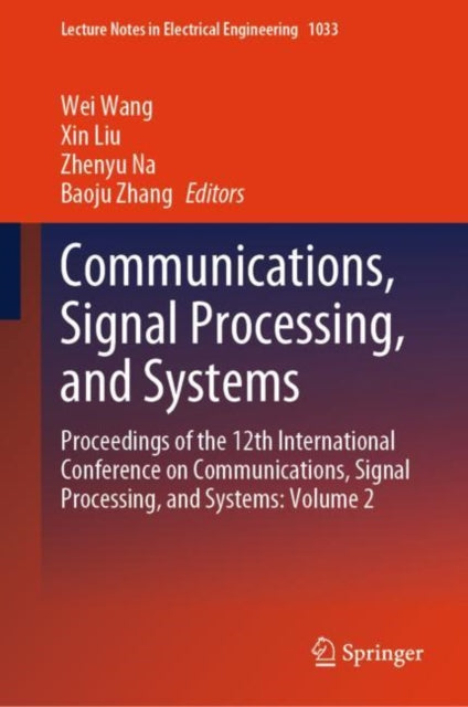 Book cover of: Communications, Signal Processing, and Systems. By: Wang, Wei