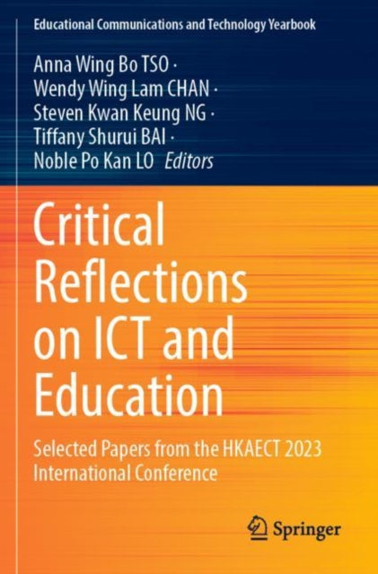 Book cover of: Critical Reflections on ICT and Education. By: Anna Wing Bo TSO