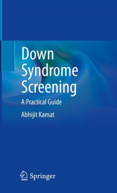 Book cover of: Down Syndrome Screening. By: Abhijit Kamat