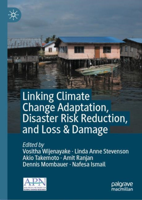 Book cover of: Linking Climate Change Adaptation, Disaster Risk Reduction, and Loss & Damage. By: Vositha Vedhani Wijenayake