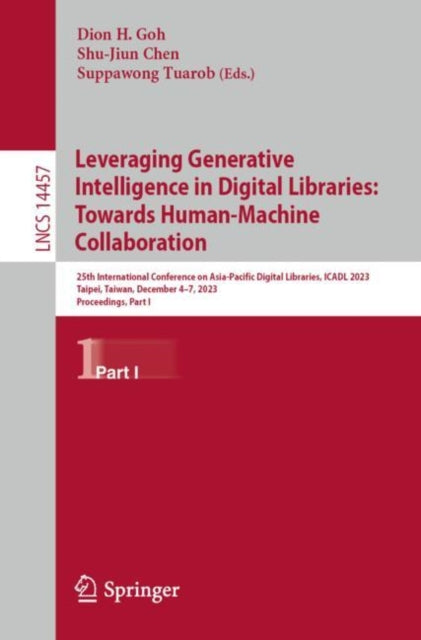 Book cover of: Leveraging Generative Intelligence in Digital Libraries: Towards Human-Machine Collaboration. By: Dion H. Goh