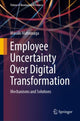 Book cover of: Employee Uncertainty Over Digital Transformation. By: Masaki Matsunaga