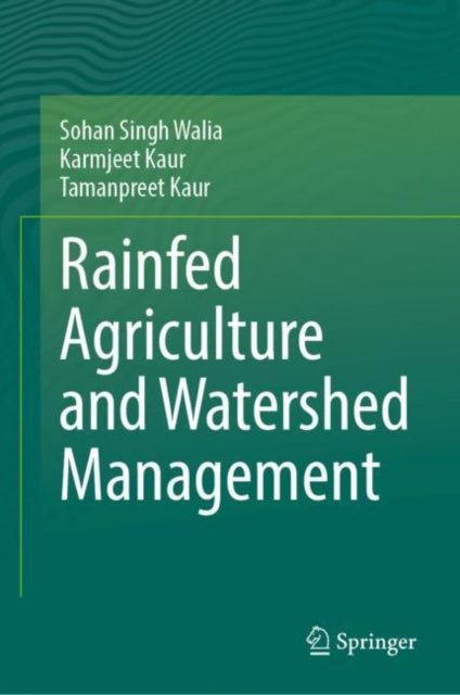 Book cover of: Rainfed Agriculture and Watershed Management. By: Sohan Singh Walia
