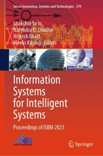 Book cover of: Information Systems for Intelligent Systems. By: Chakchai So In