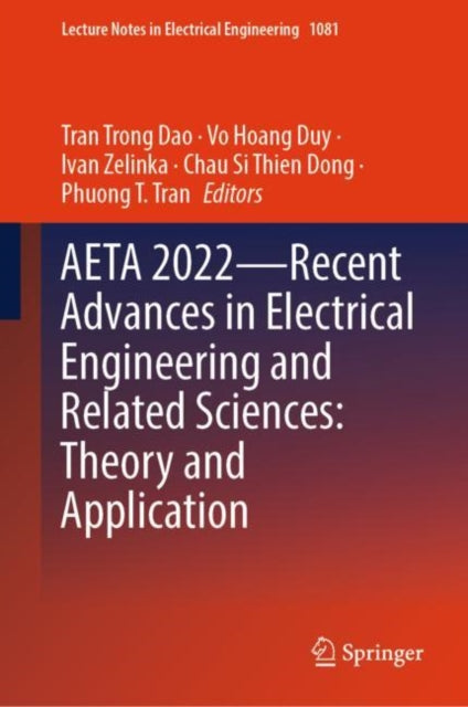 Book cover of: AETA 2022—Recent Advances in Electrical Engineering and Related Sciences: Theory and Application. By: Tran Trong Dao