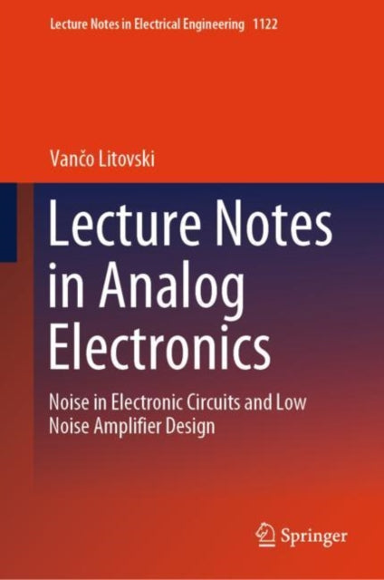 Book cover of: Lecture Notes in Analog Electronics. By: Vančo Litovski