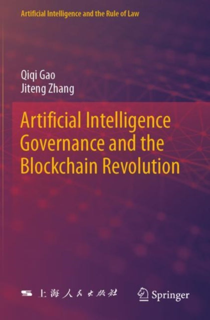 Book cover of: Artificial Intelligence Governance and the Blockchain Revolution