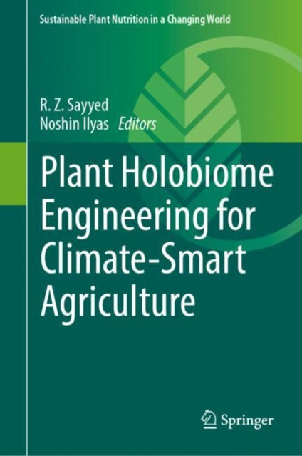 Book cover of: Plant Holobiome Engineering for Climate-Smart Agriculture. By: R. Z. Sayyed