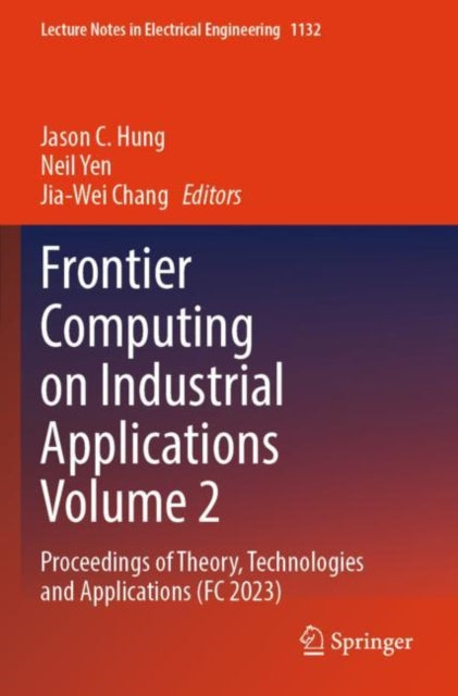 Book cover of: Frontier Computing on Industrial Applications Volume 2