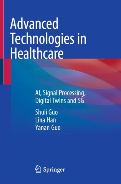 Book cover of: Advanced Technologies in Healthcare
