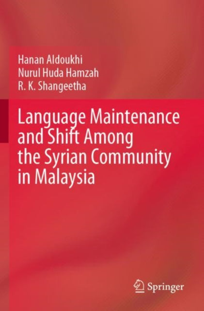 Book cover of: Language Maintenance and Shift Among the Syrian Community in Malaysia
