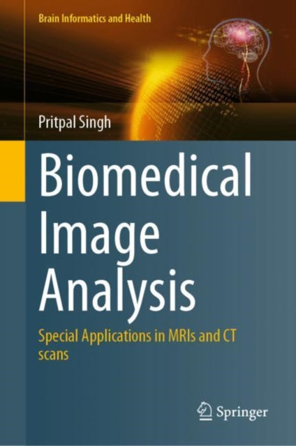 Book cover of: Biomedical Image Analysis. By: Pritpal Singh