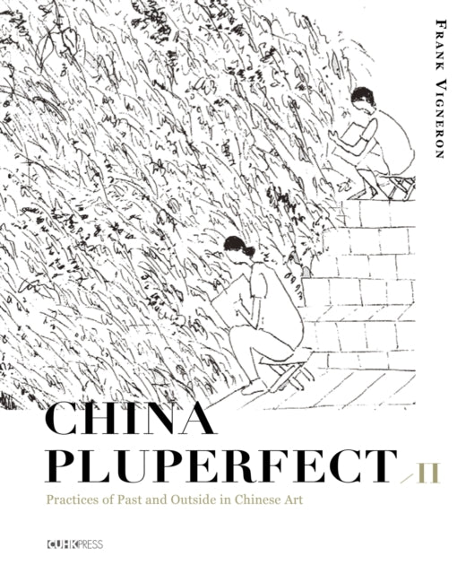 Book cover of: China Pluperfect II. By: Frank Vigneron