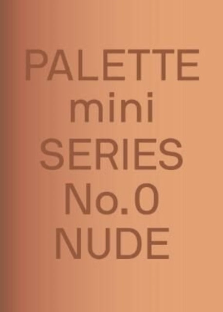 Book cover of: PALETTE Mini 00: Nude. By: Victionary