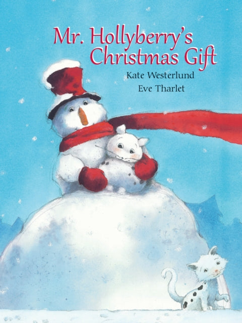 Book cover of: Mr. Hollyberry's Christmas Gift. By: Kate Westerlund