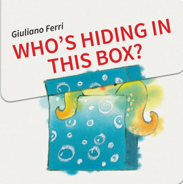 Book cover of: Who's Hiding in this Box?. By: Giuliano Ferri