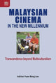 Book cover of: Malaysian Cinema in the New Millennium. By: Adrian Yuen Beng Lee