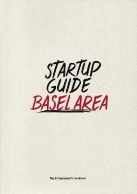 Book cover of: Startup Guide Basel Area. By: Startup Startup Guide