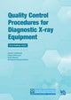 Book cover of: Quality Control Procedures for Diagnostic X-ray Equipment. By: Ioannis Tsalafoutas
