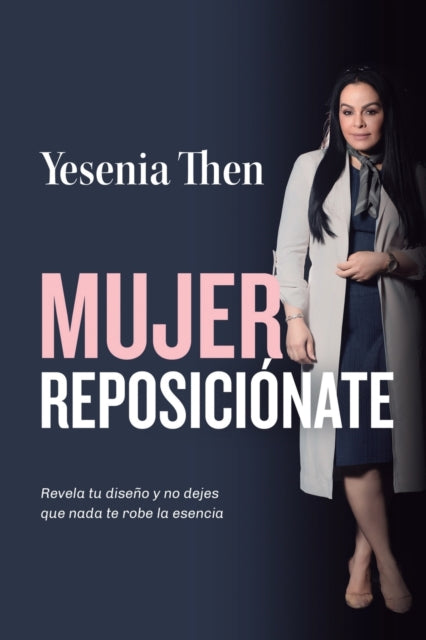 Book cover of: Mujer Reposicionate. By: Yesenia Then