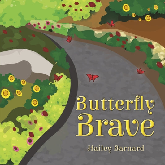 Book cover of: Butterfly Brave. By: Hailey Barnard
