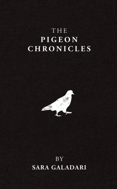 Book cover of: Pigeon Chronicles. By: Sara Abdullatif Galadari