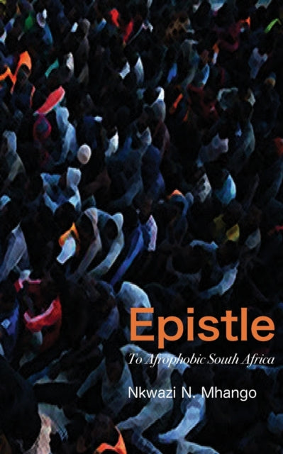 Book cover of: Epistle To Afrophobic South Africa