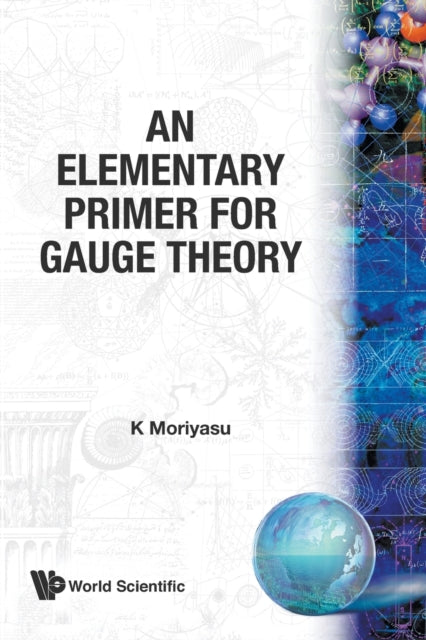 Book cover of: Elementary Primer For Gauge Theory, An