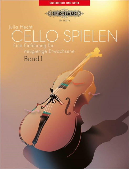 Book cover of: Cello spielen: Eine Einfuhrung fur neugierige Erwachsene, Band 1