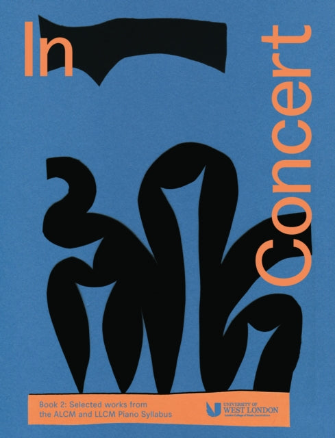 Book cover of: In Concert Book 2: Selected Works from the ALCM and LLCM Piano Syllabus